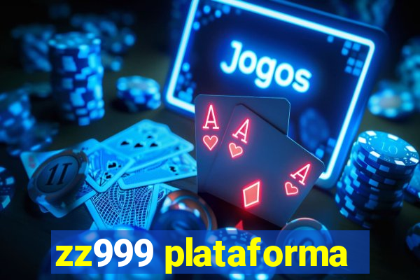 zz999 plataforma